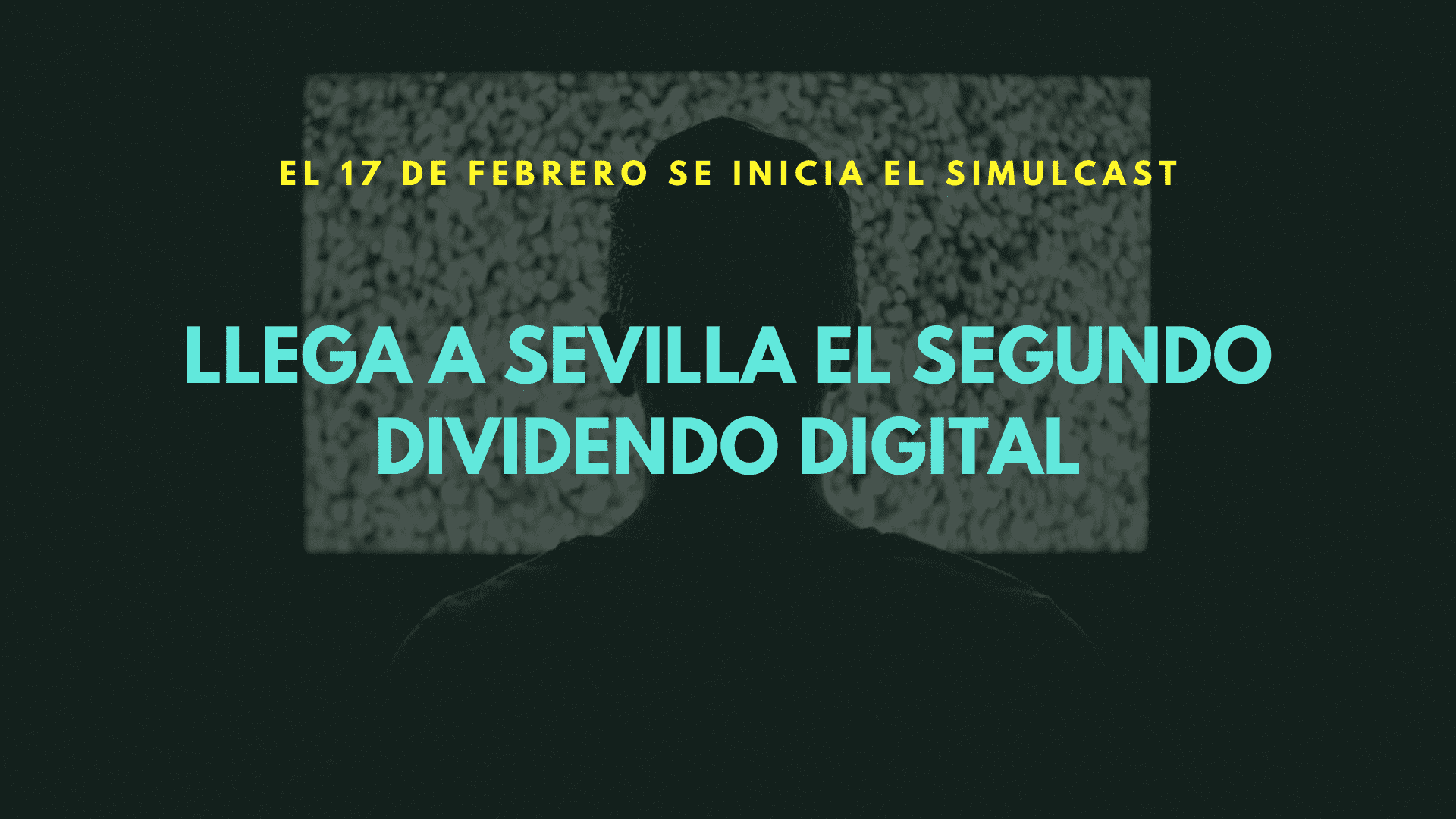 El segundo dividendo digital llega a Sevilla 