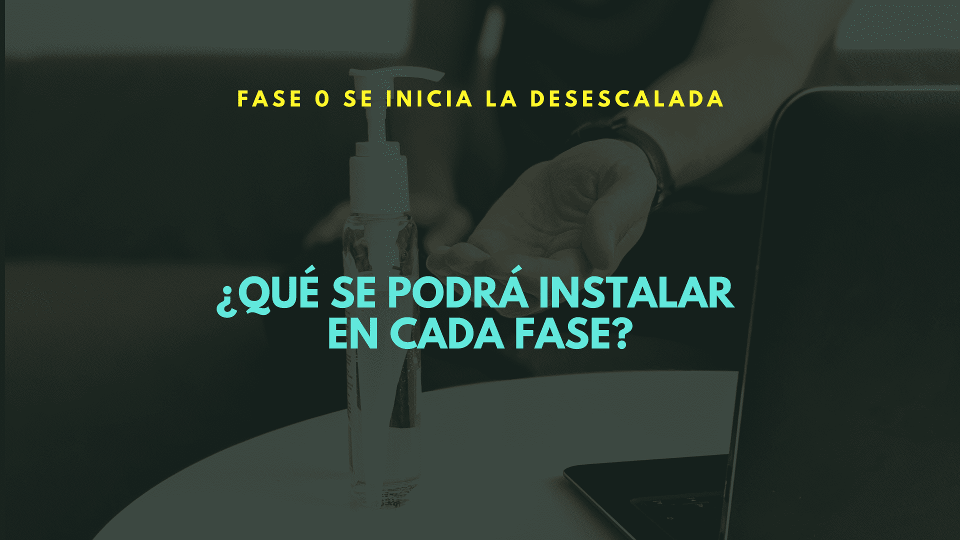 El instalador y las fases de la desescalada