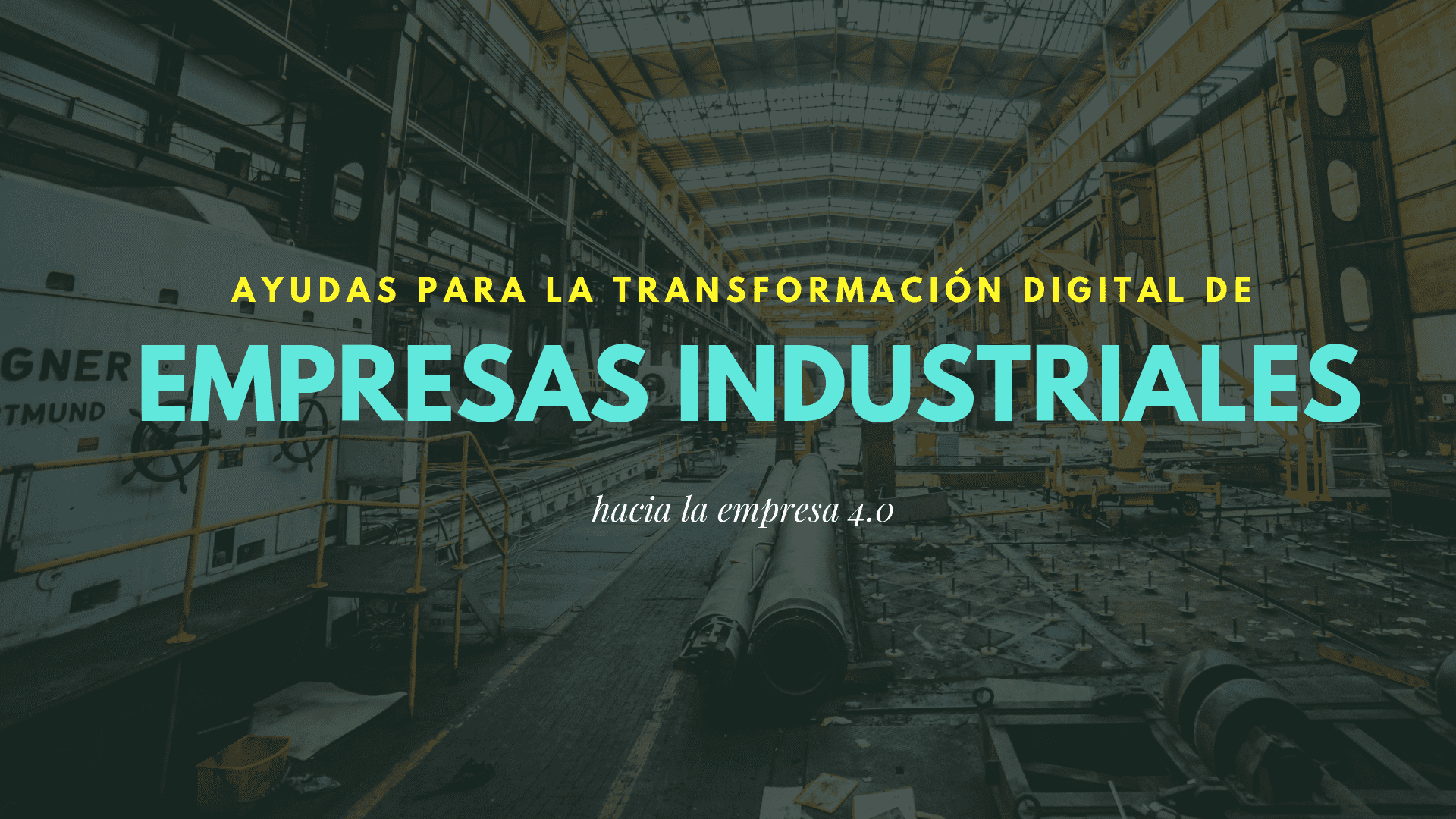 Ayudas para la transformación digital en el ámbito industrial 